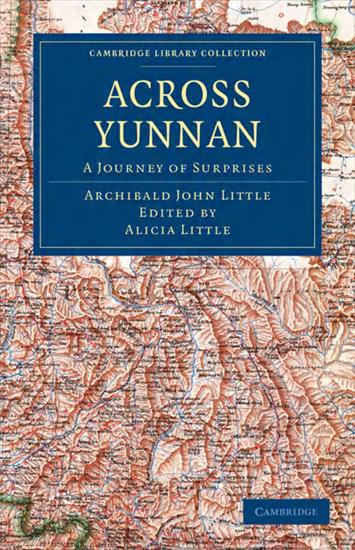 All History - Archibald John Little - Across Yunnan A Journey of Surprises 2010.jpg