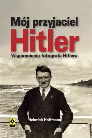Moj przyjaciel Hitler. Wspomnienia 7038 - cover.jpg