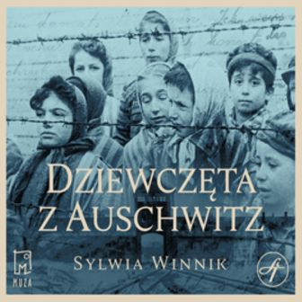 Winnik Sylwia - Dziewczęta z Auschwitz - Dziewczęta z Auschwitz.jpg