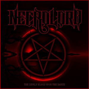 Necrolord US-The Devils Blood Upon The Earth 2021 - Necrolord US-The Devils Blood Upon The Earth 2021.jpg
